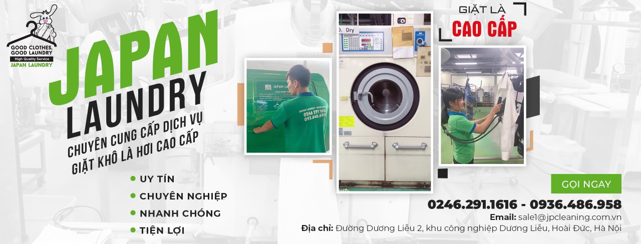 JAPAN LAUNDRY – GIẶT KHÔ CHUYÊN NGHIỆP, ĐẶT SỨC KHỎE VÀ CHẤT LƯỢNG LÊN HÀNG ĐẦU